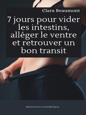 cover image of 7 jours pour vider les intestins, alléger le ventre et retrouver un bon transit